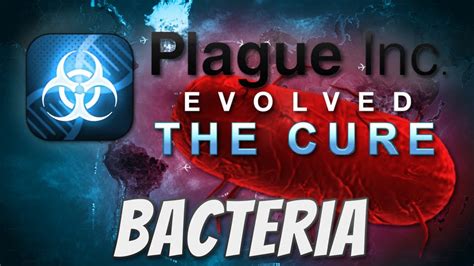 bacteria brutal plague inc|Plague Inc: The Cure .